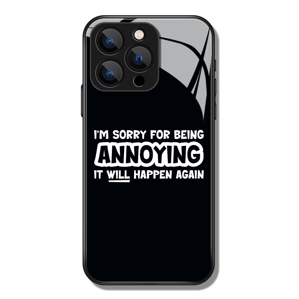 I'm Sorry For Being Annoỳing Letter Printed Premium Black Apple Samsung Phone Case