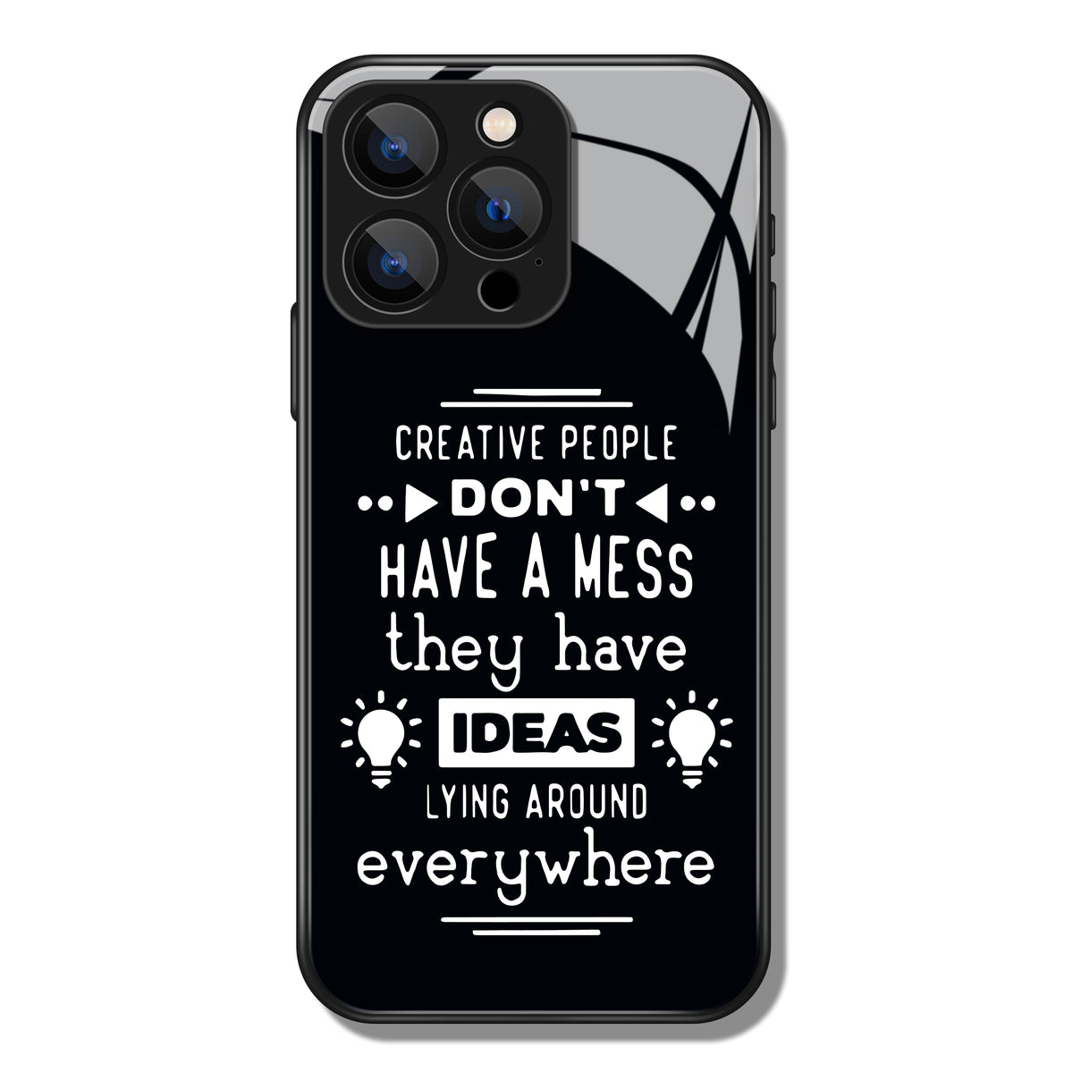 Creative People Don't Have A Mess Letter Printed Premium Black Apple Samsung Phone Case