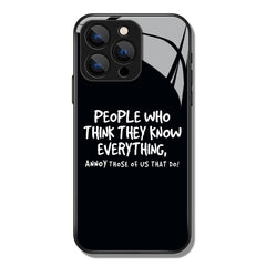 People Who Think They Know Everything Letter Printed Premium Black Apple Samsung Phone Case