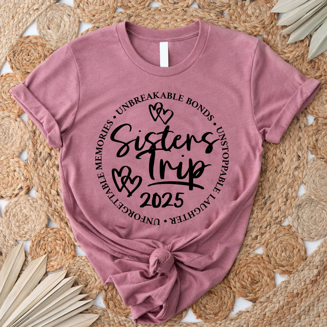 Sisters Trip 2025 Letter Print Women Slogan T-Shirt