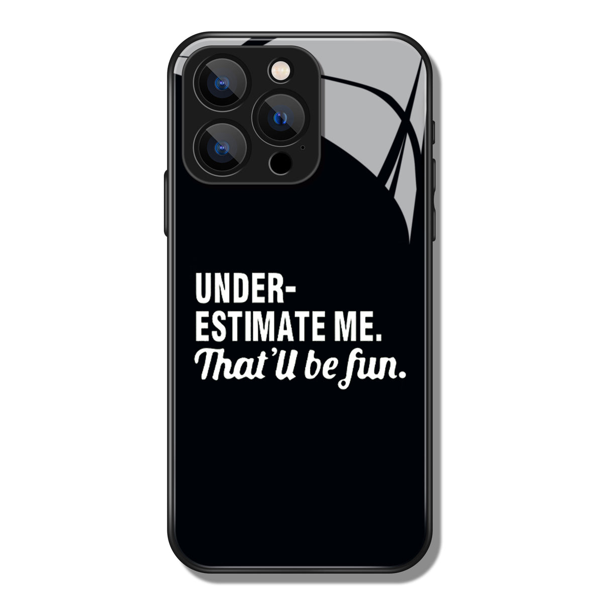 Under Estimate Me Letter Printed Premium Black Apple Samsung Phone Case