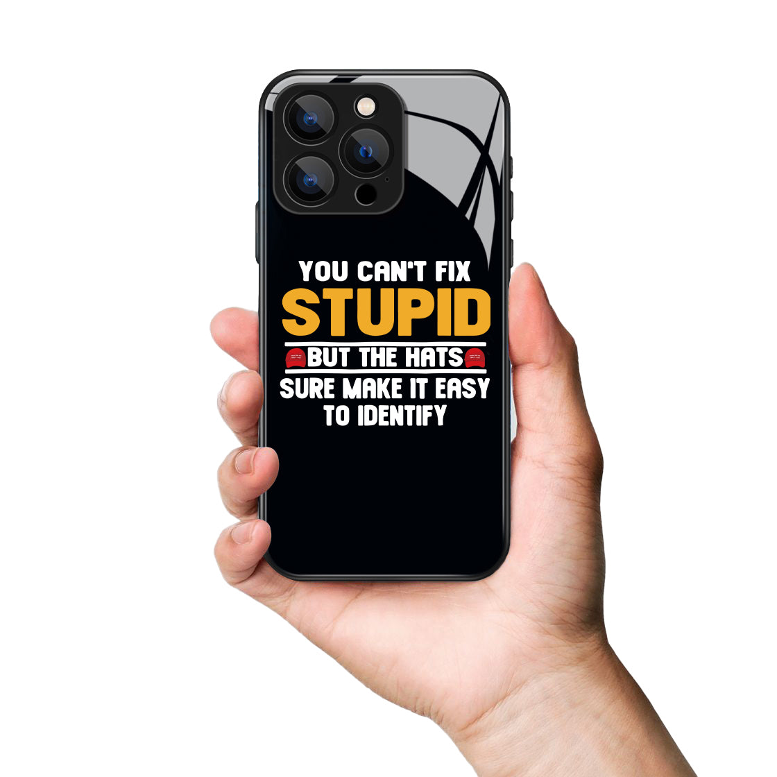 You Can't Fix Stupid Letter Printed Premium Black Apple Samsung Phone Case