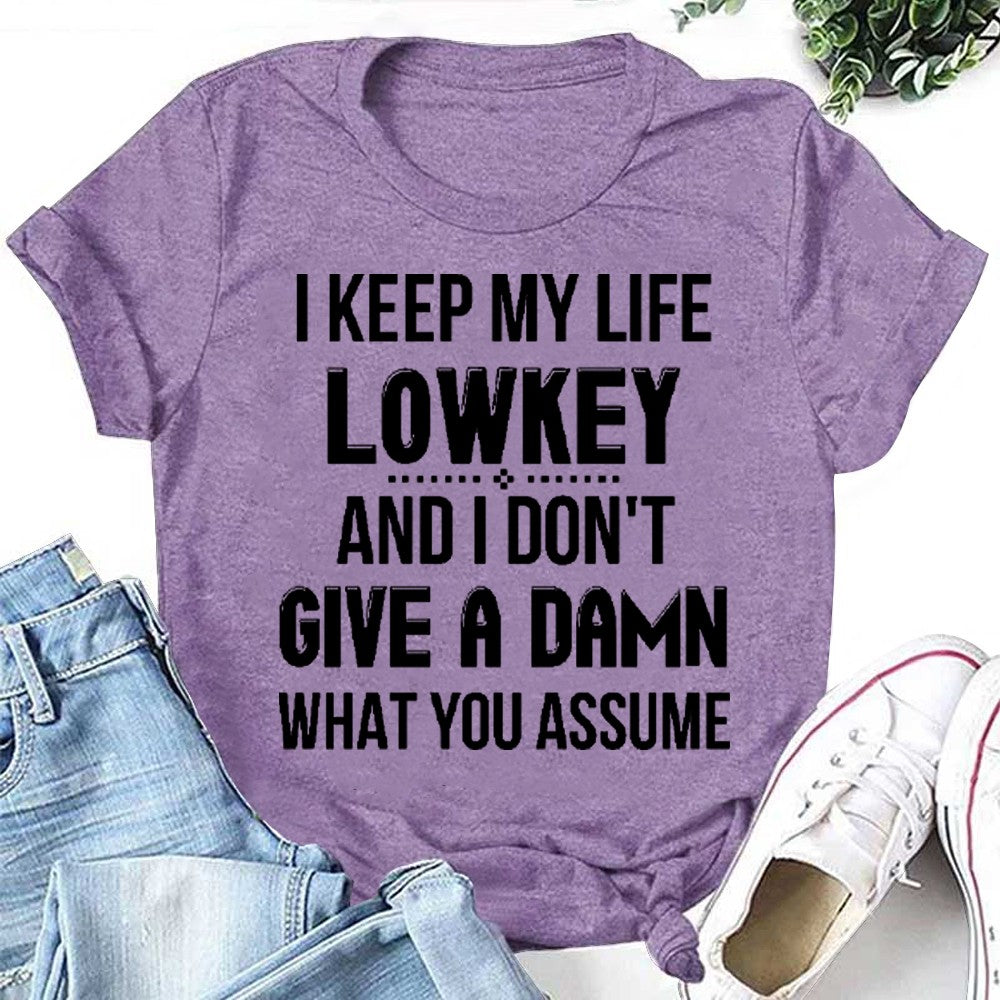 I Keep My Life Lowkey Letter Print Women Slogan T-Shirt – sislil.com