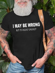 I May Be Wrong Print Men Slogan T-Shirt