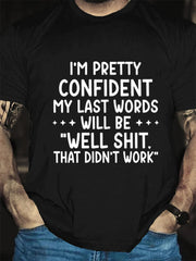 I'M PRETTY CONFIDENT Print Men Slogan T-Shirt