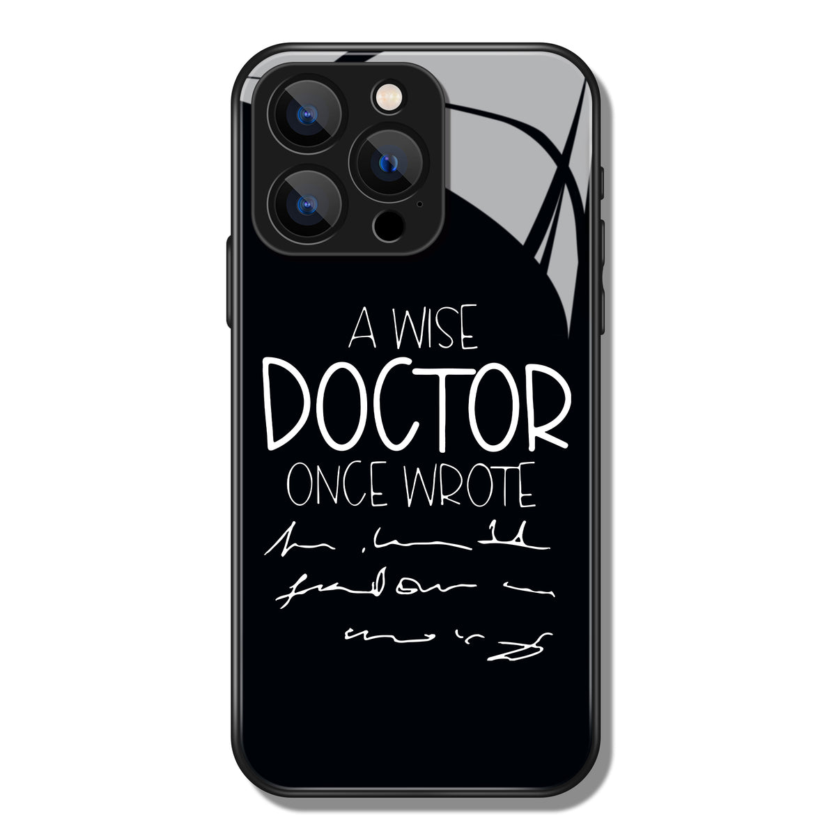 A Wise Doctor Once Wrote Letter Printed Premium Black Apple Samsung Phone Case