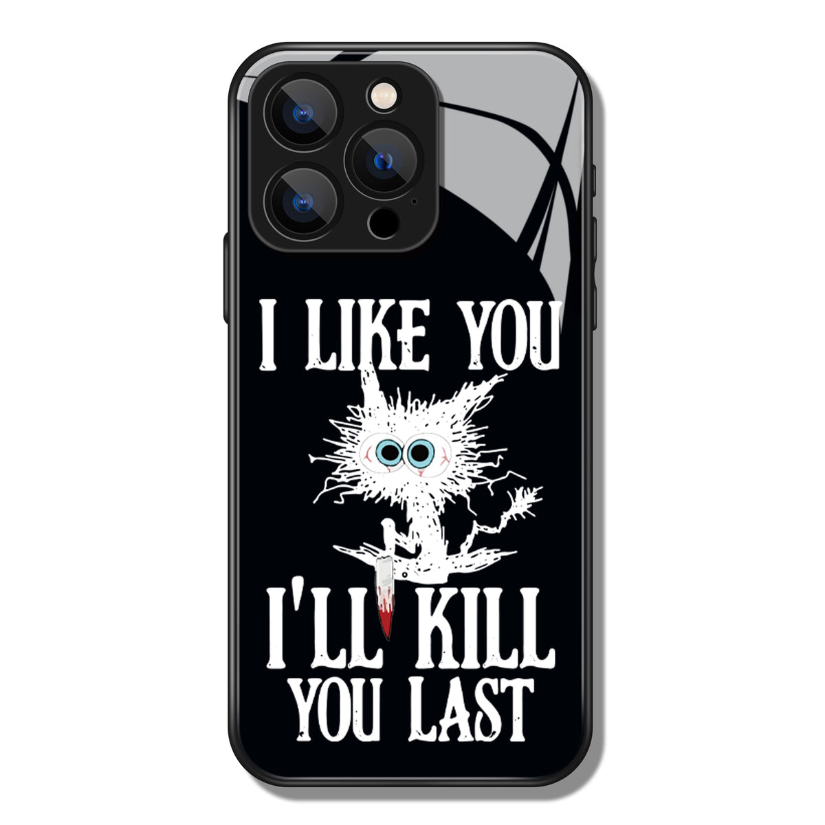 I Like You I'll Kill You Last Funny Creepy Cartoon Printed Premium Black Apple Samsung Phone Case