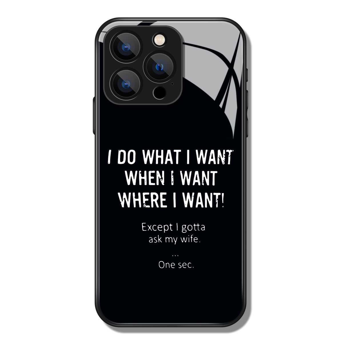 I Do What I Want Letter Printed Premium Black Apple Samsung Phone Case