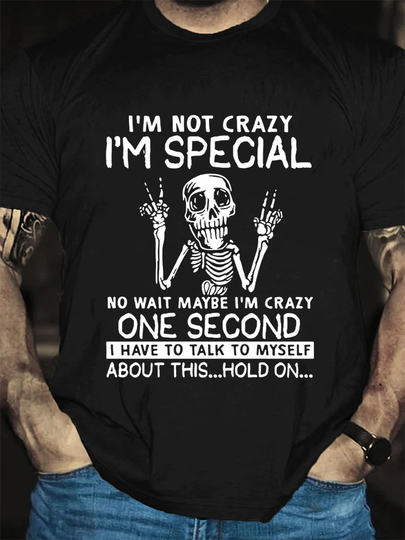 I'm Not Crazy I'm Special Print Men Slogan T-Shirt