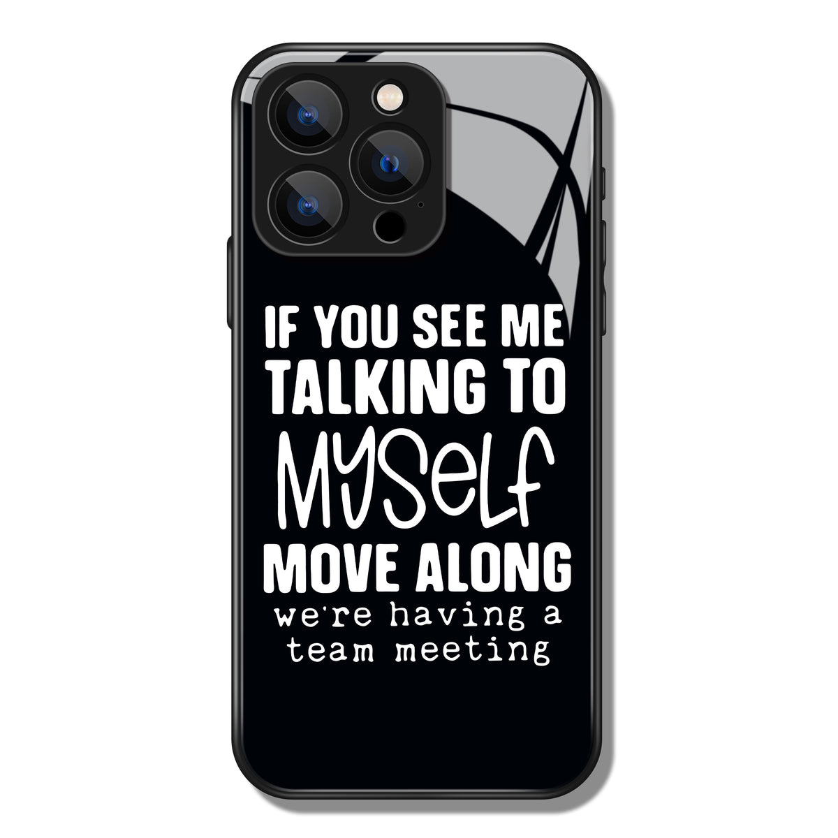 If You See Me Talking To Myself Letter Printed Premium Black Apple Samsung Phone Case