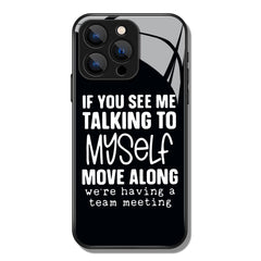 If You See Me Talking To Myself Letter Printed Premium Black Apple Samsung Phone Case