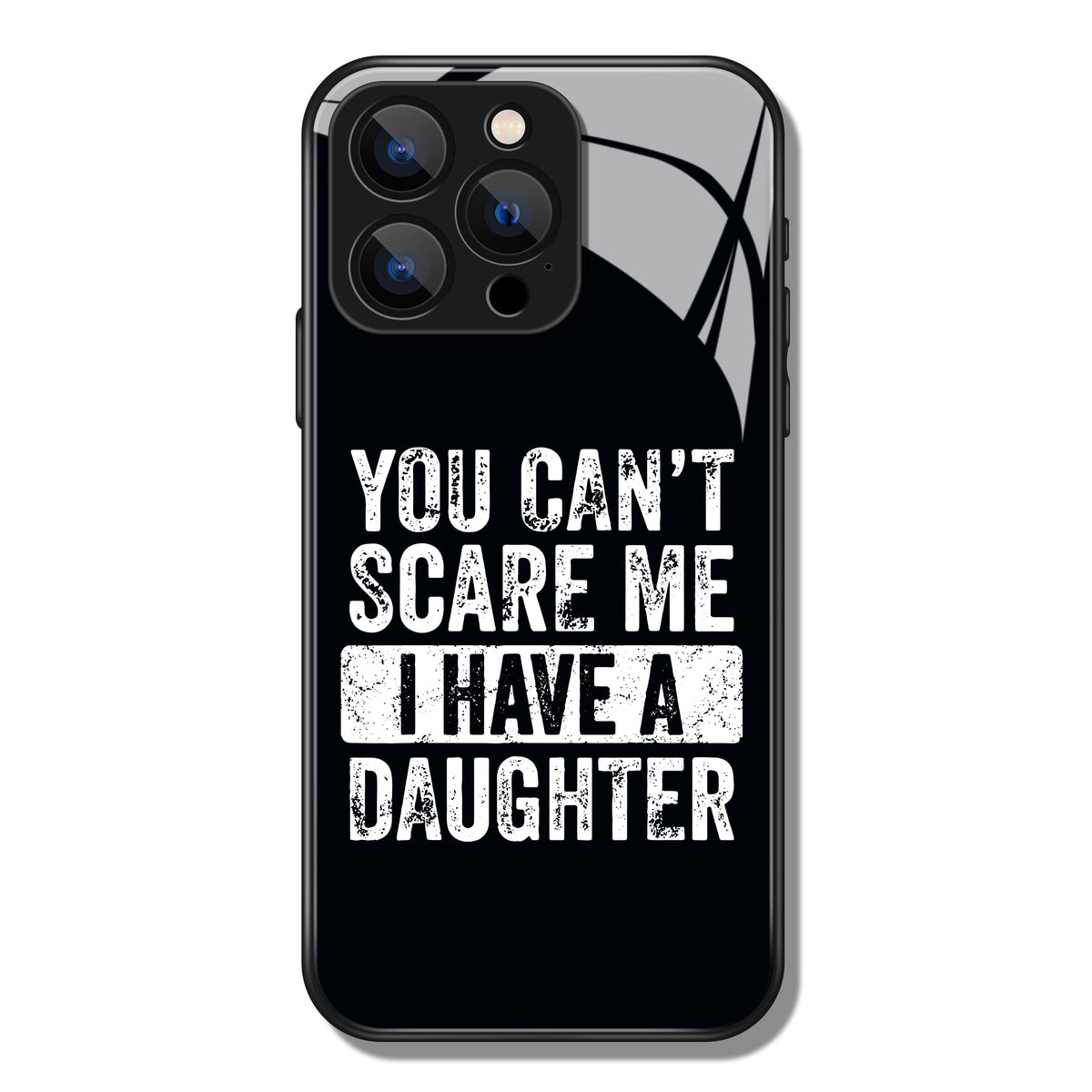 I Have A Daughter Letter Printed Premium Black Apple Samsung Phone Case