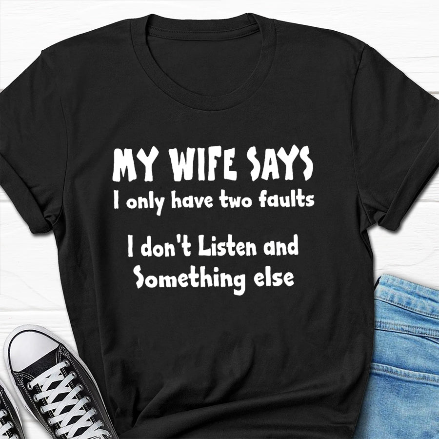 MY WIFE SAYS Print Men Slogan T-Shirt