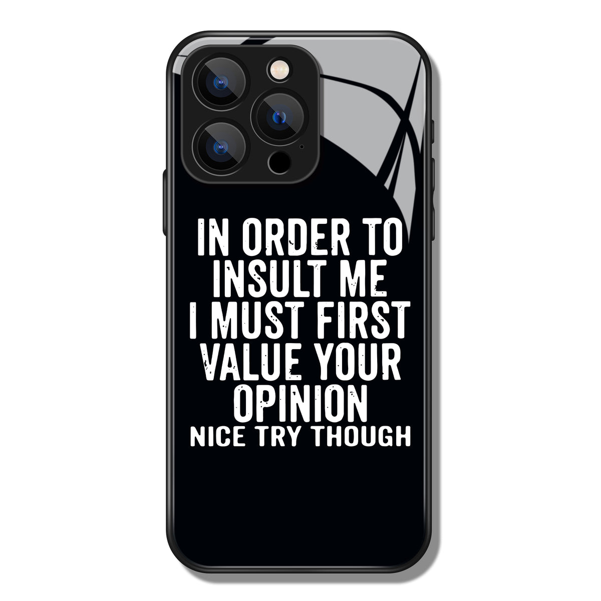 In Order To Insult Me Letter Printed Premium Black Apple Samsung Phone Case