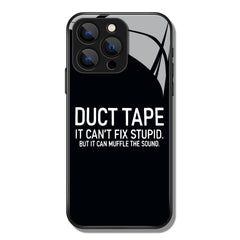 Duct Tape It Can't Fix Stupid Letter Printed Premium Black Apple Samsung Phone Case