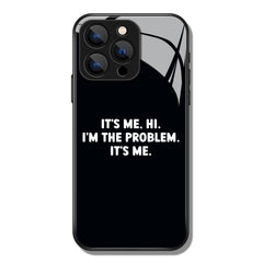 It's Me Hi I'm The Problem Letter Printed Premium Black Apple Samsung Phone Case