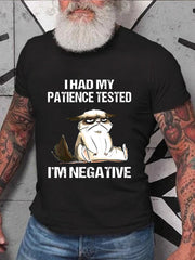 I Had My Patience Tested Print Men Slogan T-Shirt