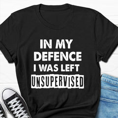 In My Defence I Was Left Print Men Slogan T-Shirt