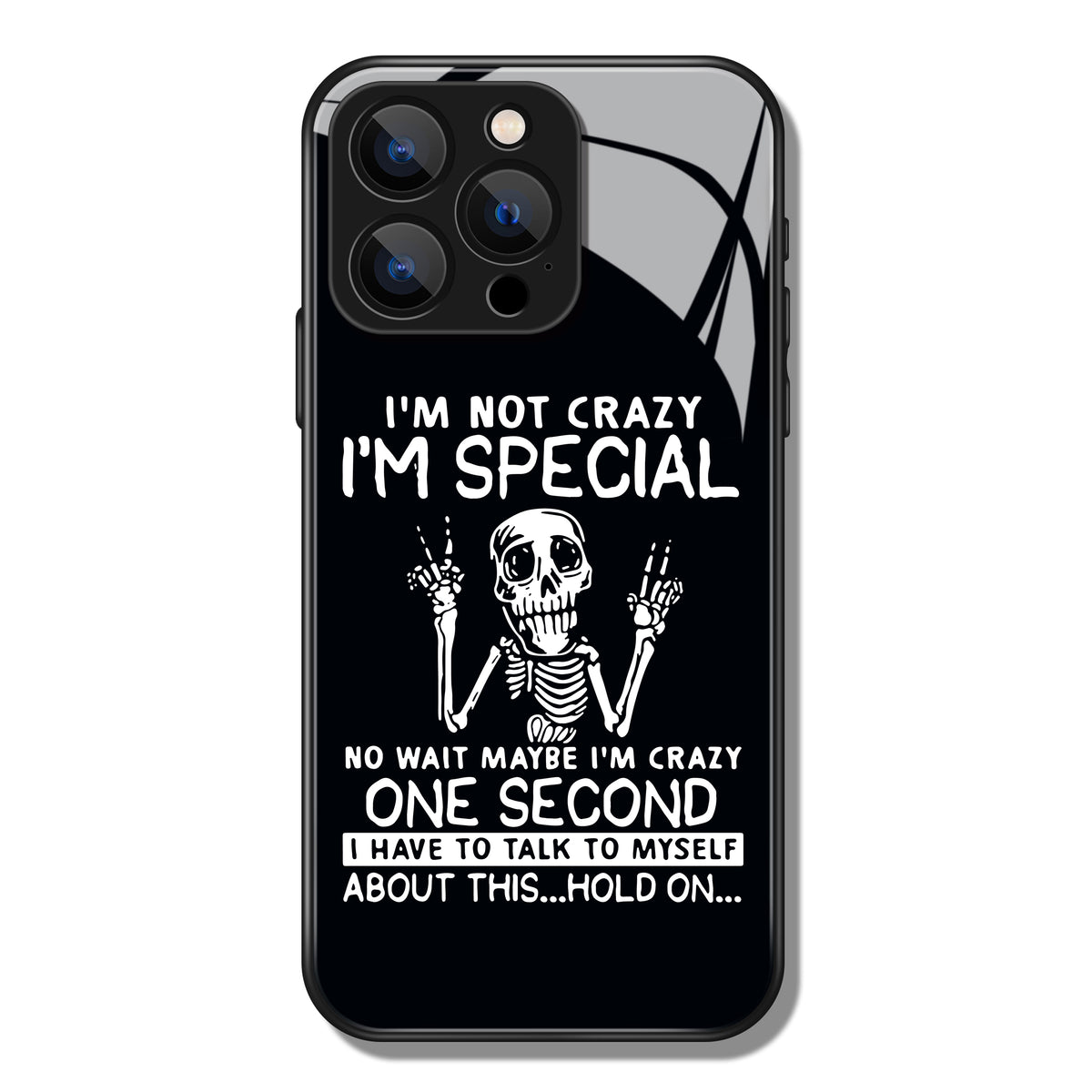 I'm Not Crazy Letter Skeleton Pattern Premium Black Apple Samsung Phone Case