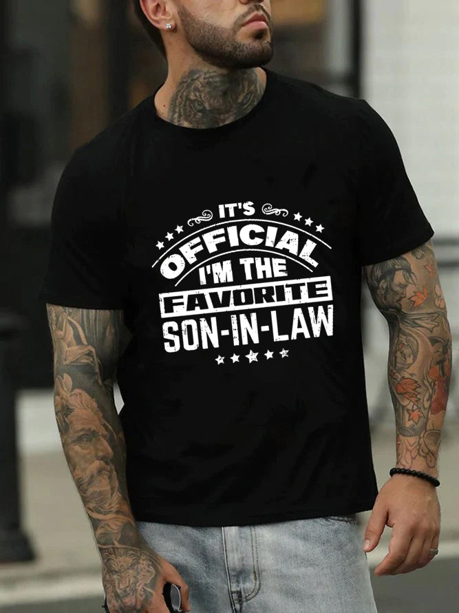 It's Official I'm The Favorite Son In Law Print Men Slogan T-Shirt