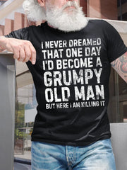 I Never Dreamed Print Men Slogan T-Shirt