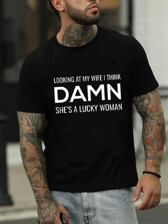 Looking At My Wife I Think Print Men Slogan T-Shirt