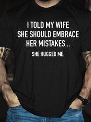 I TOLD MY WIFE Print Men Slogan T-Shirt