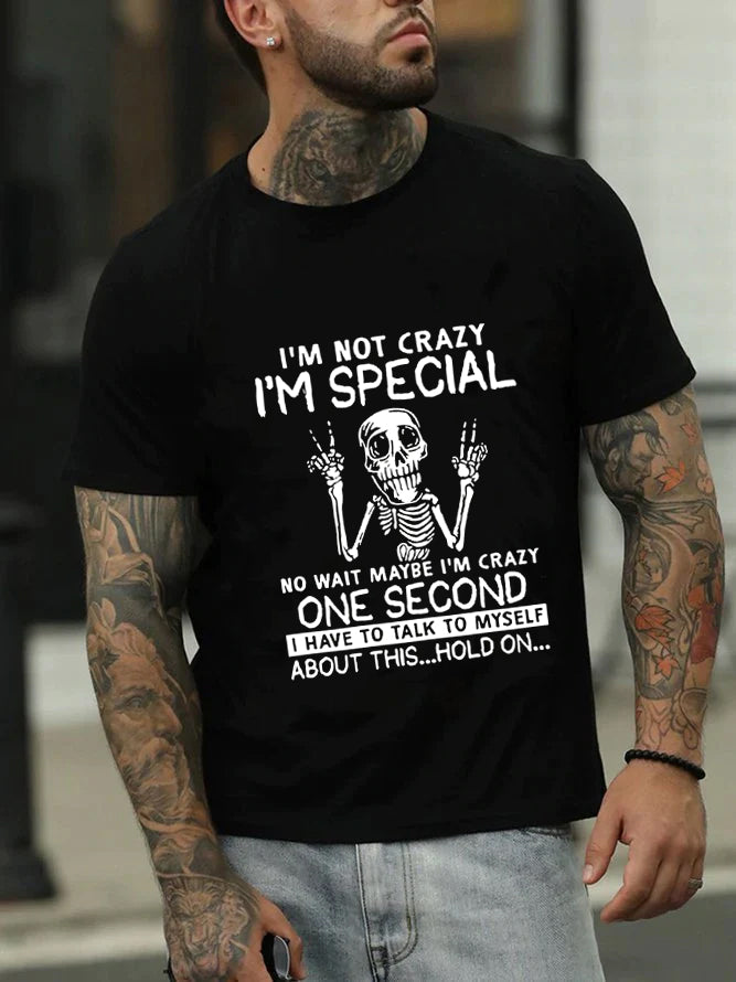 I'm Not Crazy I'm Special Print Men Slogan T-Shirt