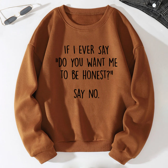 If I Ever Say Print Women Slogan Drop Shoulder Sweatshirt