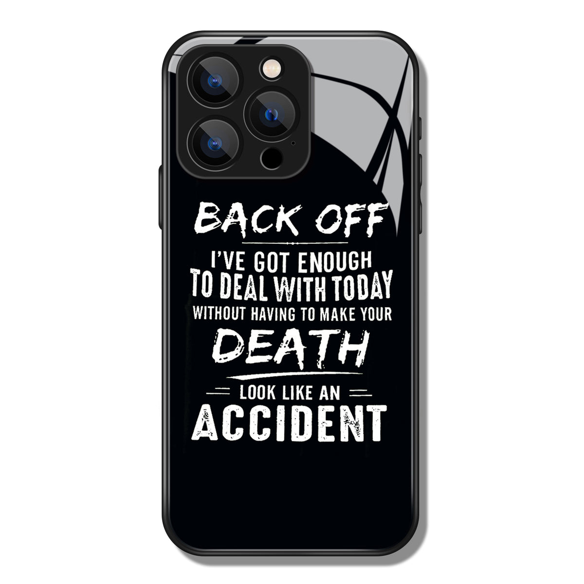 Back Off I've Got Enough Letter Printed Premium Black Apple Samsung Phone Case