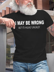 I May Be Wrong Print Men Slogan T-Shirt